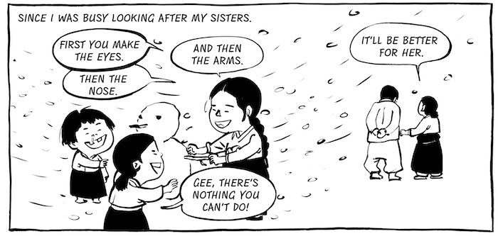 An illustration of a girl building a snowman with two younger girls. Their parents stand off to the side. Text: "Since I was busy looking after my sisters." The girl says, "First you make the eyes. Then the nose. And then the arms." One sister says, "Gee, there's nothing you can't do!" The mother says, "It'll be better for her."