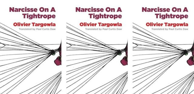 Cover of Olivier Targowla's "Narcisse on a Tightrope" translated by Pual Curtis Daw.